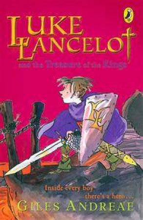 Luke Lancelot & the Treasure of the Kings by Giles Andreae