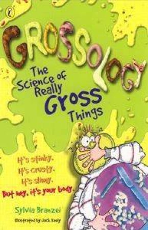 Grossology by Sylvia Branzei