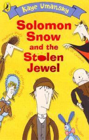 Solomon Snow And The Stolen Jewel by Kaye Umansky