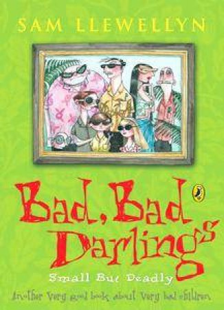 Bad, Bad Darlings by Sam Llewellyn