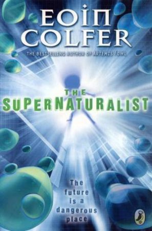 The Supernaturalist by Eoin Colfer