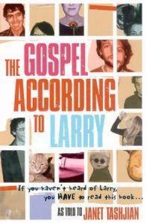 The Gospel According To Larry by Janet Tashjian