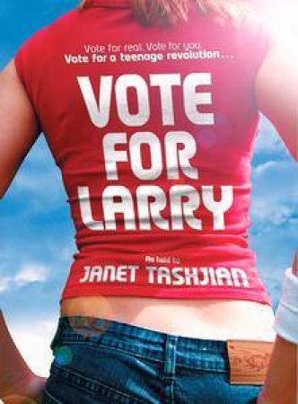 Vote For Larry by Janet Tashjian