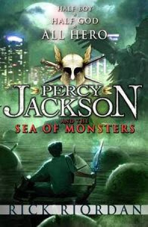 Percy Jackson And The Sea Of Monsters by Rick Riordan