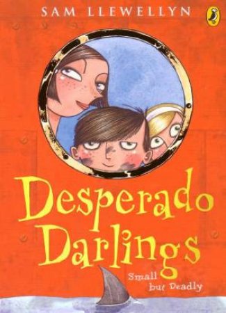 Desperado Darlings by Sam Llewellyn