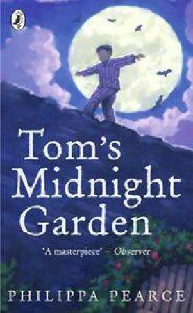 Tom's Midnight Garden by Phillipa Pearce