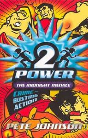 2-Power: The Midnight Menace by Cliff Rowan & Pete Johnson 