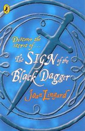 The Sign Of The Black Dagger by Joan Lingard