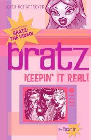 Bratz: Keepin' It Real! by Licensing Company