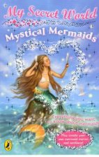 Mystical Mermaids My Secret World
