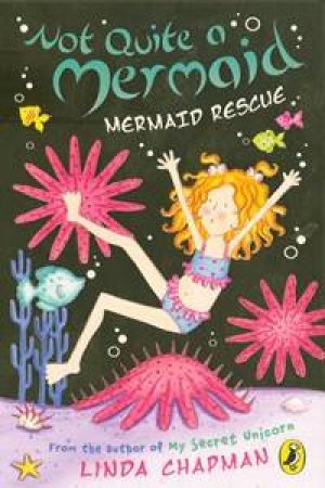 Mermaid Rescue: Not Quite a Mermaid Volume 9 by Linda Chapman