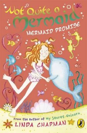 Mermaid Promise: Not Quite a Mermaid: Volume 10 by Linda Chapman