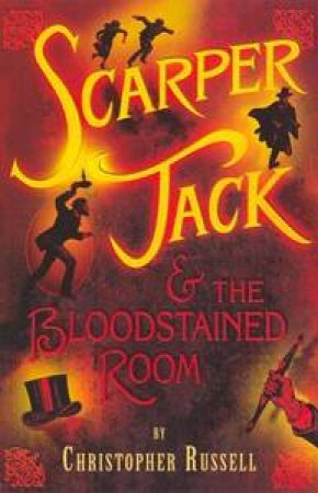 Scarper Jack And The Bloodstained Room by Christopher Russell