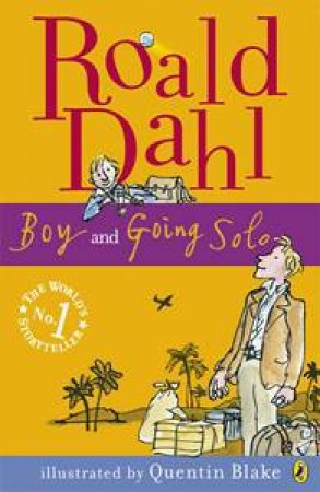 Boy and Going Solo by Roald Dahl