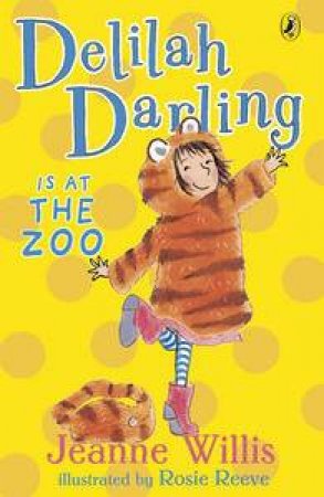 Delilah Darling is at the Zoo by Jeanne Willis