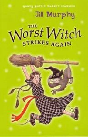 Worst Witch Strikes Again by Jill Murphy