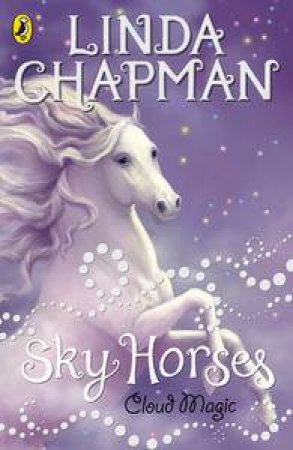 Sky Horses: Cloud Magic by Linda Chapman