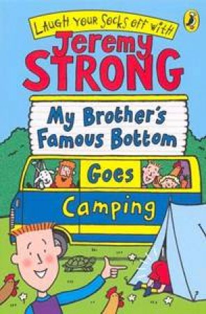 My Brother's Famous Bottom Goes Camping by Jeremy Strong