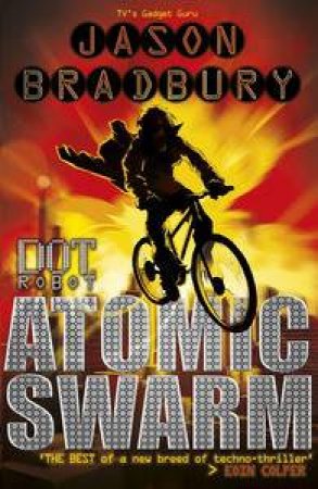 Dot Robot: Atomic Swarm by Jason Bradbury