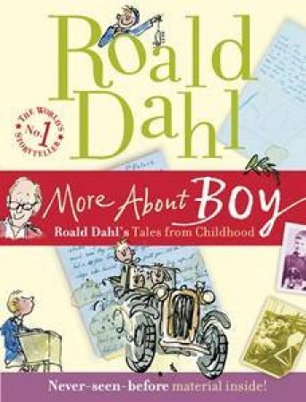 More About Boy: Tales of Childhood by Roald Dahl