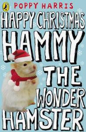 Hammy the Wonder Hamster by Poppy Harris