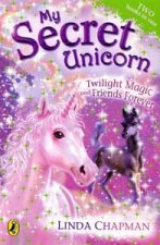 My Secret Unicorn Twilight Magic and Friends Forever