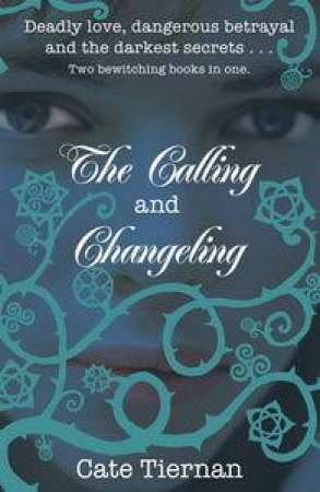 Calling and Changeling by Cate Tiernan