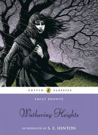Puffin Classics: Wuthering Heights by Emily Bronte