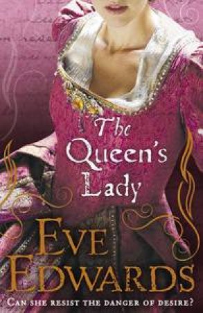 The Queen's Lady by Eve Edwards