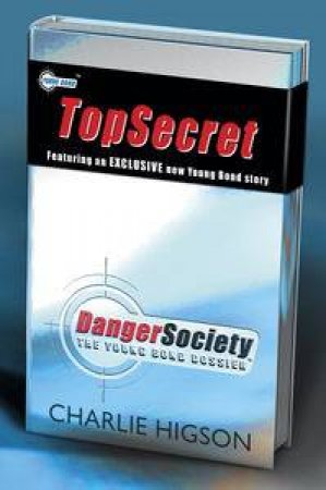 Danger Society: The Young Bond Dossier by Charlie Higson