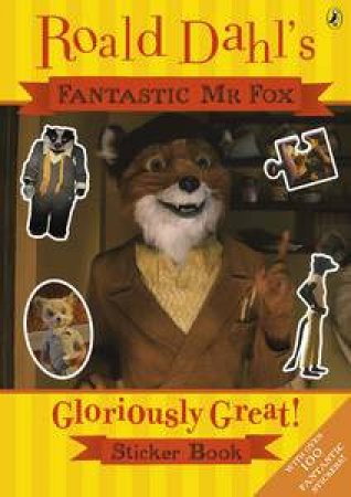 Fantastic Mr Fox Gloriously Great! Sticker Book by Roald Dahl