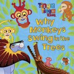 Tinga Tinga Tales Why Monkeys Swing in The Trees