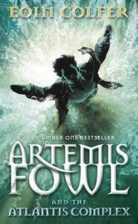 Artemis Fowl and the Atlantis Complex by Eoin Colfer