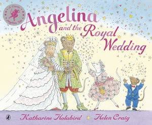 Angelina and the Royal Wedding by Katharine Holabird