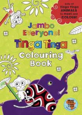 Jambo Everyone! Colouring Book: Tinga Tinga Tales by Various