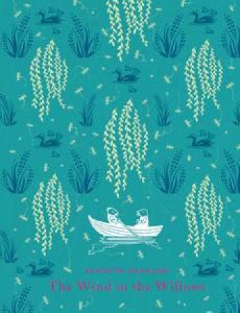 Penguin Clothbound Classics: The Wind in the Willows by Kenneth Grahame