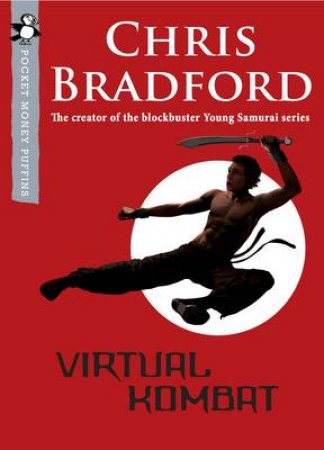 Pocket Money Puffin: Virtual Kombat by Chris Bradford