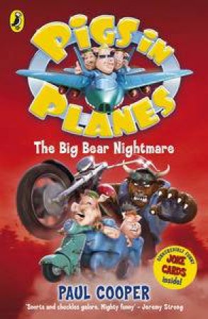 Big Bear Nightmare: Pigs in Planes by Paul Cooper