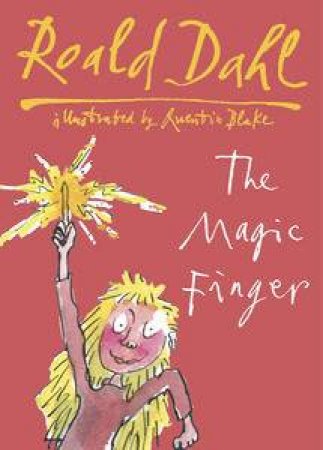 The Magic Finger by Roald Dahl