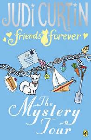 The Mystery Tour: Friends Forever by Judi Curtin