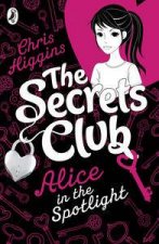 Alice in the Spotlight The Secrets Club