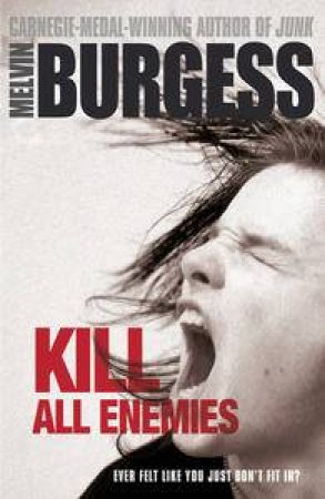 Kill All Enemies by Melvin Burgess