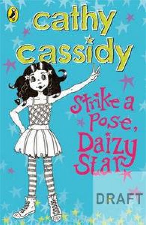 Strike a Pose, Daizy Star by Cathy Cassidy