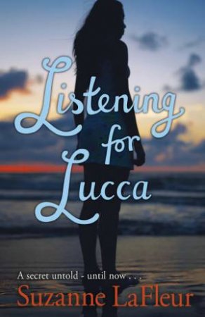 Listening for Lucca by Suzanne LaFleur