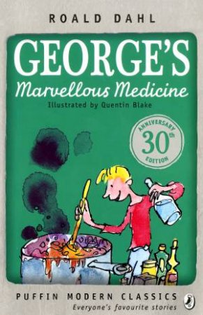 George's Marvellous Medicine: Puffin Modern Classic by Roald Dahl