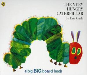 The Very Hungry Caterpillar (Big Board Book) by Eric Carle