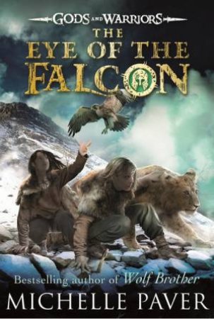 Eye of the Falcon by Michelle Paver