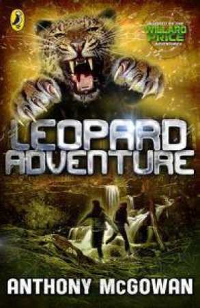 Leopard Adventure: Willard Price by Anthony McGowan