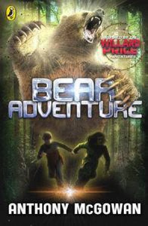 Bear Adventure: Willard Price by Anthony McGowan