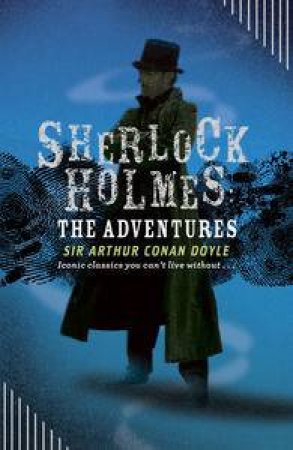 The Adventures of Sherlock Holmes by Doyle Arthur Conan